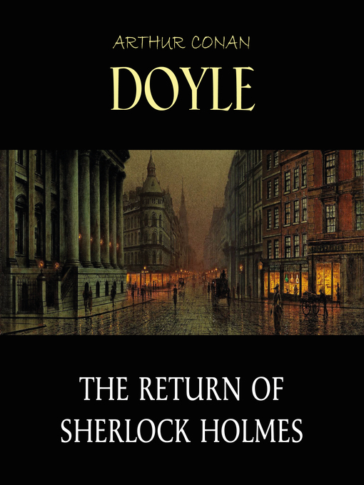 Title details for The Return of Sherlock Holmes by Arthur Conan Doyle - Available